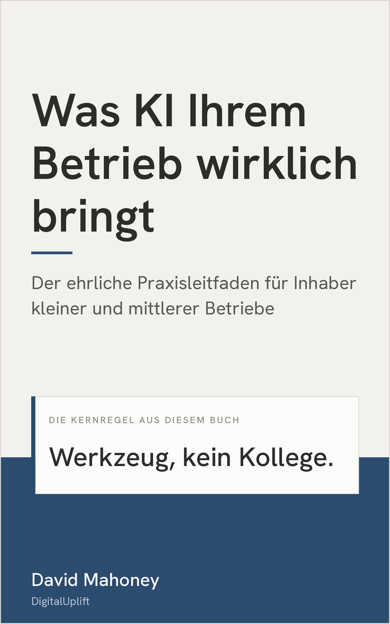 Buchcover: Was KI Ihrem Betrieb wirklich bringt – der ehrliche Praxisleitfaden von David Mahoney